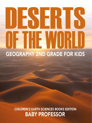 cover image of Deserts of the World--Geography 2nd Grade for Kids--Children's Earth Sciences Books Edition